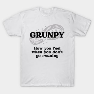 Grunpy - How You Feel When You Don't Go Running (black) T-Shirt